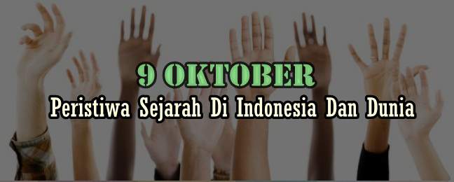 http://www.tanggalhari.com/ Peristiwa Sejarah Bulan Oktober Di Indonesia Dan Dunia Mulai Tanggal 1, 2, 3, 4, 5 Sampai 31 http://www.tanggalhari.com/ Peristiwa Sejarah Bulan Oktober Di Indonesia Dan Dunia Mulai Tanggal 1, 2, 3, 4, 5 Sampai 31