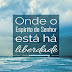 09 - Onde o Espírito do Senhor está, aí há liberdade. 