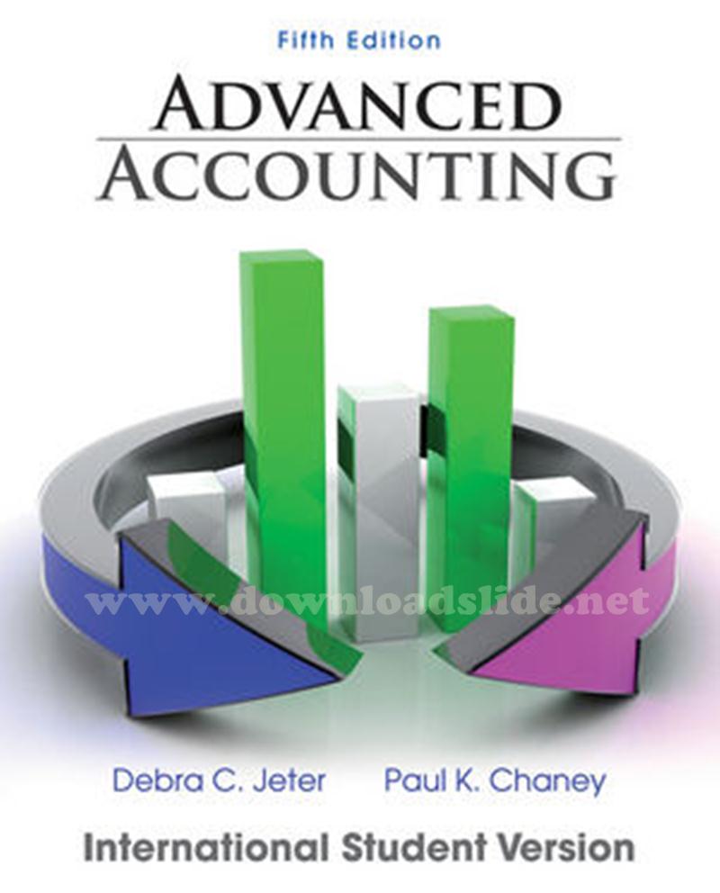 Download Slide Advanced Accounting 5th Edition by Jeter & Chaney