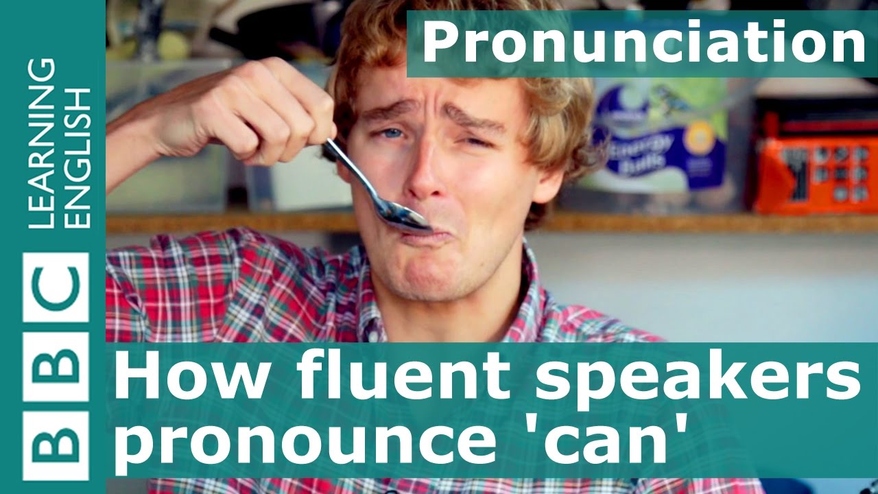 English is FUNtastic Pronunciation How fluent speakers pronounce 'can