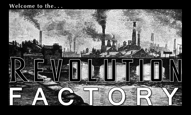 The Revolution Factory