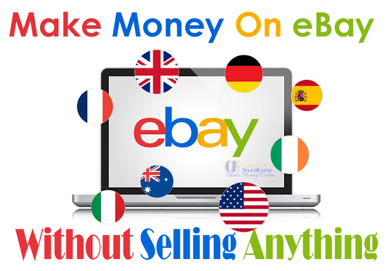 how to make money ebay without selling anything
