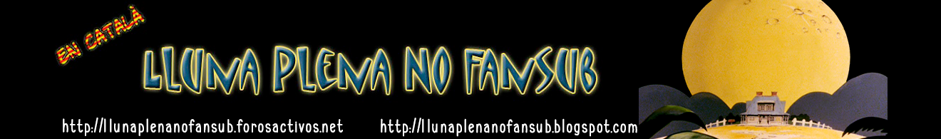 Lluna Plena no Fansub