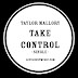 Taylor Mallory - Take Control