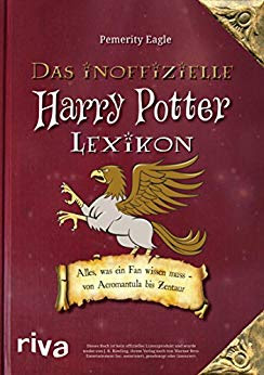 Neuerscheinungen im August 2018 #3 - Das inoffizielle Harry-Potter-Lexikon: Alles, was ein Fan wissen muss - von Acromantula bis Zentaur von Pemerity Eagle Neuerscheinungen im August 2018 #3 - Das inoffizielle Harry-Potter-Lexikon: Alles, was ein Fan wissen muss - von Acromantula bis Zentaur von Pemerity Eagle