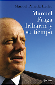 Manuel Fraga y su tiempo