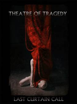 New Releas: Theatre Of Tragedy - Last Curtain Call