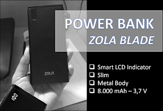  Salah satu merk power bank yang mempunyai banyak varian produk yaitu power bank Zola Zola Blade 8.000 mAh, Power Bank Slim dengan Indikator Digital