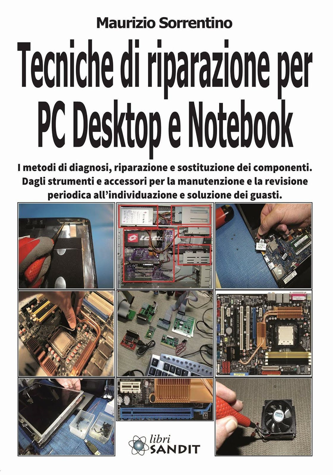 Manuale di diagnosi e riparazioni su PC Desktop e Notebook. Clicca sulla copertina del libro.