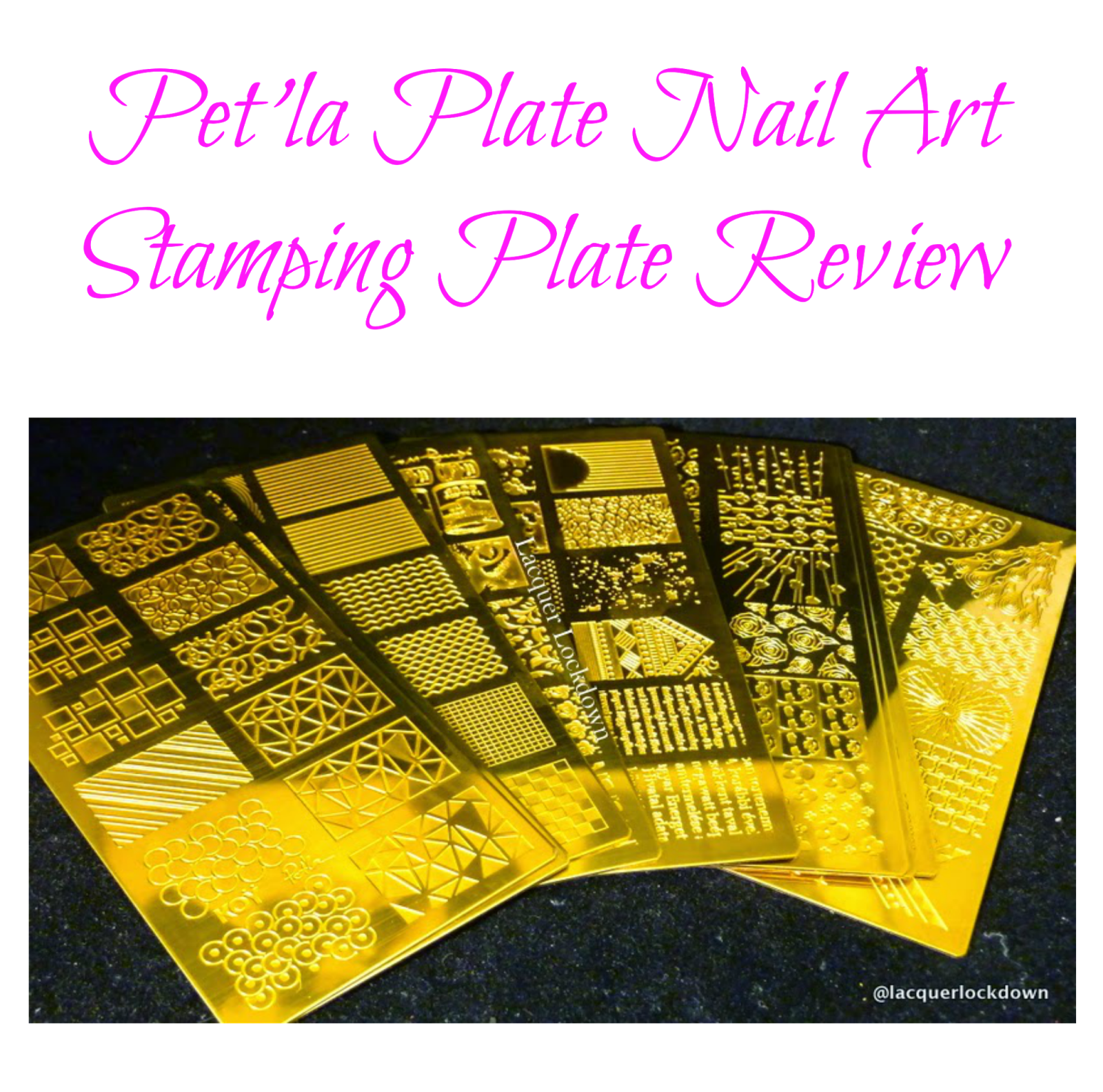 Lacquer Lockdown - Petla Plate, Pet'la Plate, nail art stamping plates, nail art stamping blog, petla plate review, nail art stamping plate review, nail art, diy nail art, stamping