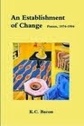 An Establishment of Change, Poems 1974-1994