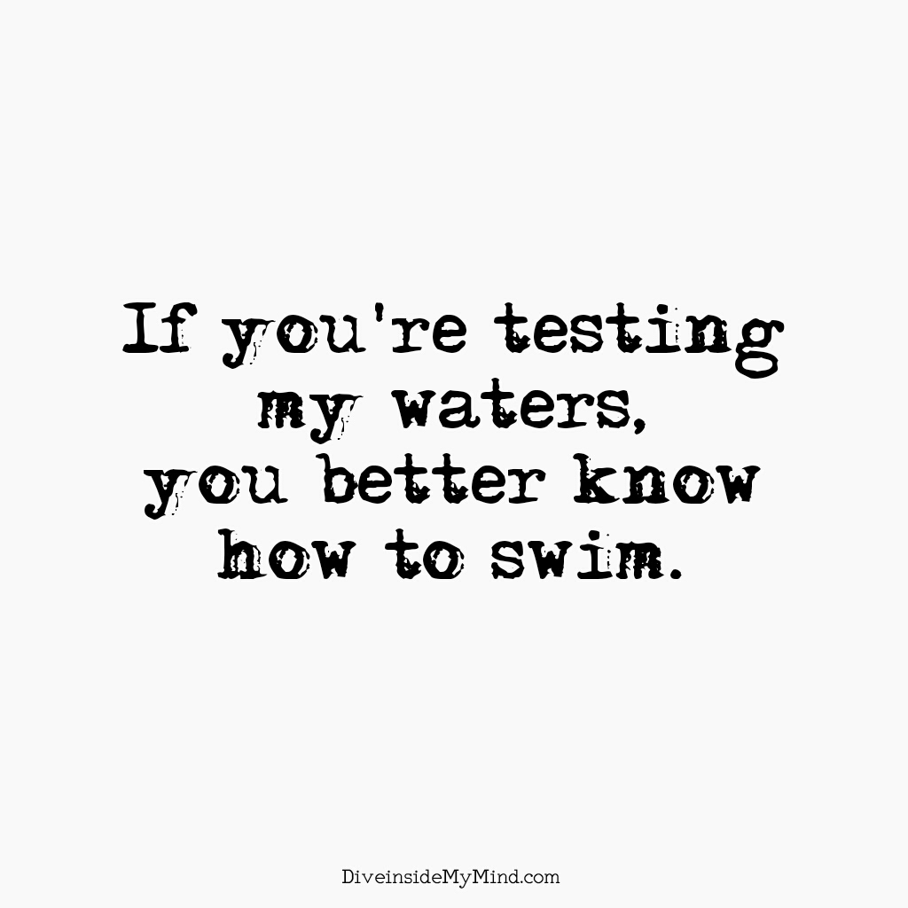 Dive inside My Mind Testing The Waters