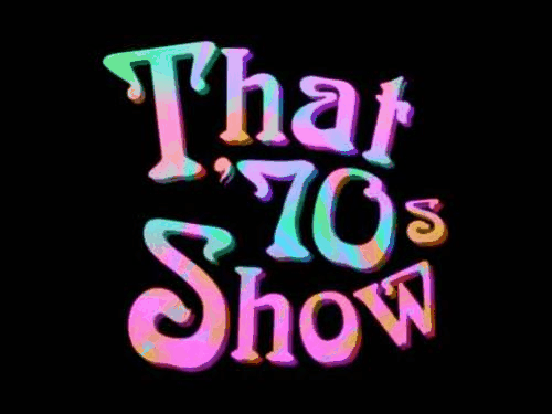 That 70`s show