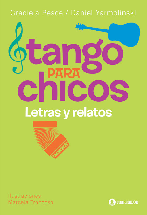 Nuestro 2do libro: "TANGO PARA CHICOS: Letras y Relatos." Ilustraciones de Marcela Troncoso