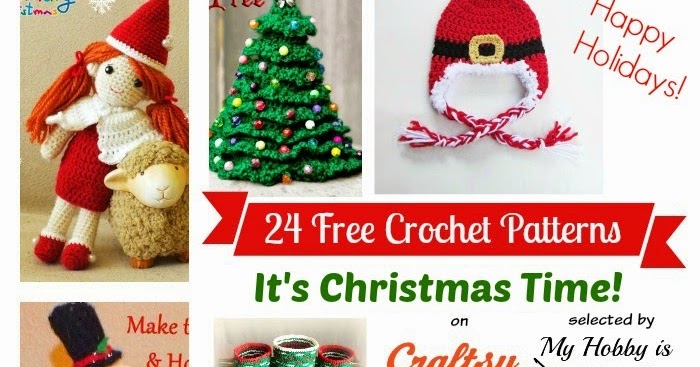 My Hobby Is Crochet: 24 Christmas Themed FREE Crochet Patterns on