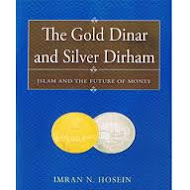 GOLD Dinar & SILVER Dirham, Islam & the Future of Money