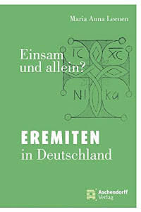 Einsam und allein?: Eremiten in Deutschland (Aschendorff Paperback)
