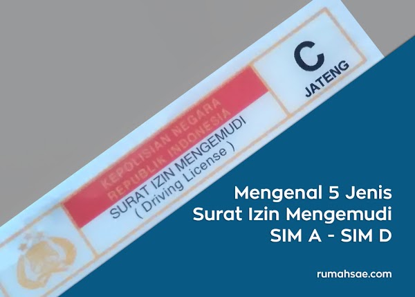 Mengenal 5 Jenis Surat Izin Mengemudi Mulai SIM A Hingga SIM D Mengenal 5 Jenis Surat Izin Mengemudi Mulai SIM A Hingga SIM D