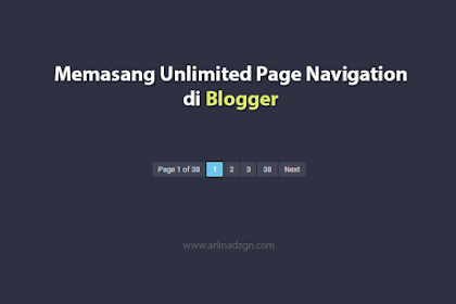 Memasang Unlimited Page Navigation Di Blogger