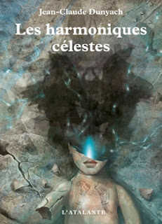 Les Harmoniques célestes -  Jean-Claude Dunyach