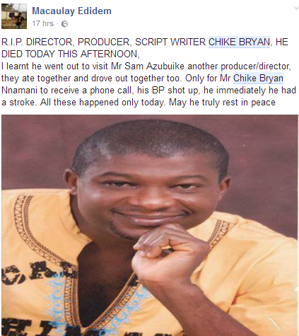 1 Nollywood script writer, Chike Bryan, has died