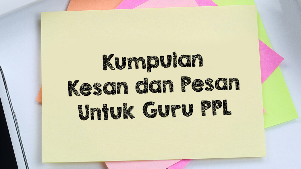 Kumpulan Kesan Dan Pesan Untuk Guru Ppl Nyontexcom