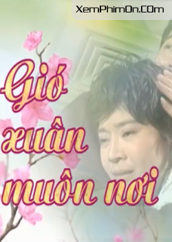 Gió Xuân Muôn Nơi - Thvl2 Gió Xuân Muôn Nơi - Thvl2