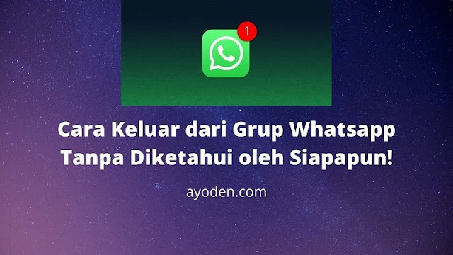 Cara Keluar dari Grup Whatsapp Tanpa Diketahui