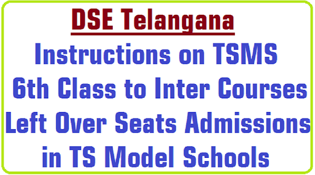 Instructions on TSMS 6th to Inter Left Over Seats Admissions in TS Model Schools TSMS,6th to Inter Left Over Seats Admissions,TS Model Schools