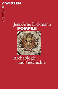 Pompeji: Archäologie und Geschichte (Beck'sche Reihe)