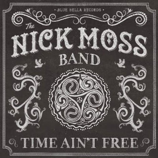 Nick Moss Band's Time Ain't Free