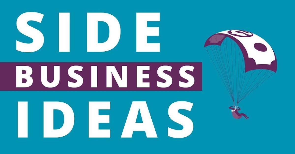 13 Best Side Business Ideas to Start While Working FullTime (in 2020