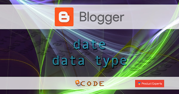 Blogger - Date data type