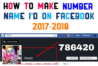 How To Make Number Name Id On Facebook 2017-2018 Without VPN Proxy