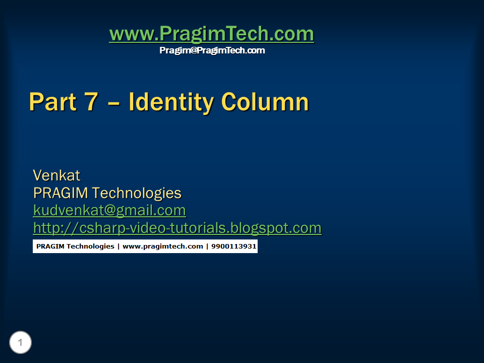 Sql server, .net and c# video tutorial: Part 7 – Identity Column
