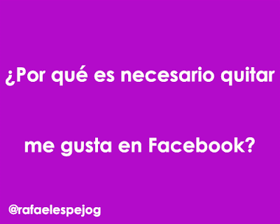 por que es necesario quitar me gusta en facebook por que es necesario quitar me gusta en facebook