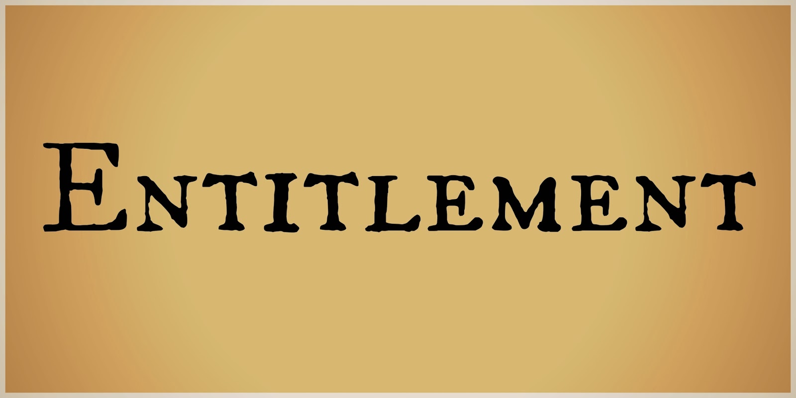 Quotes About Self Entitlement. QuotesGram