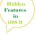 Some hidden features in iOS 9