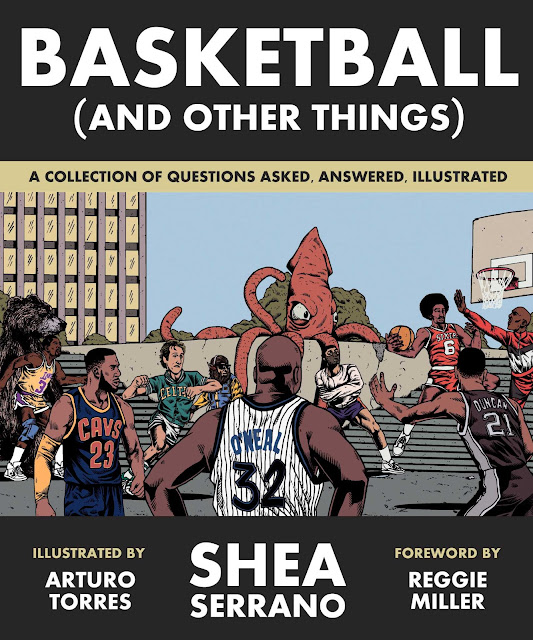 Shea Serrano talks about 'Basketball,' and some other things