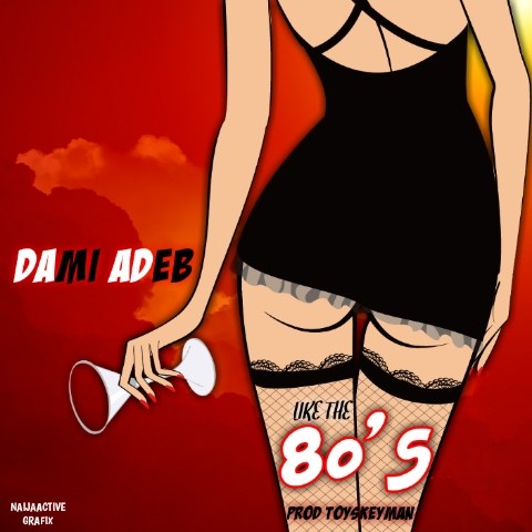 MUSIC: Dami Adeb – Like The 80’s - www.mp3made.com.ng 
