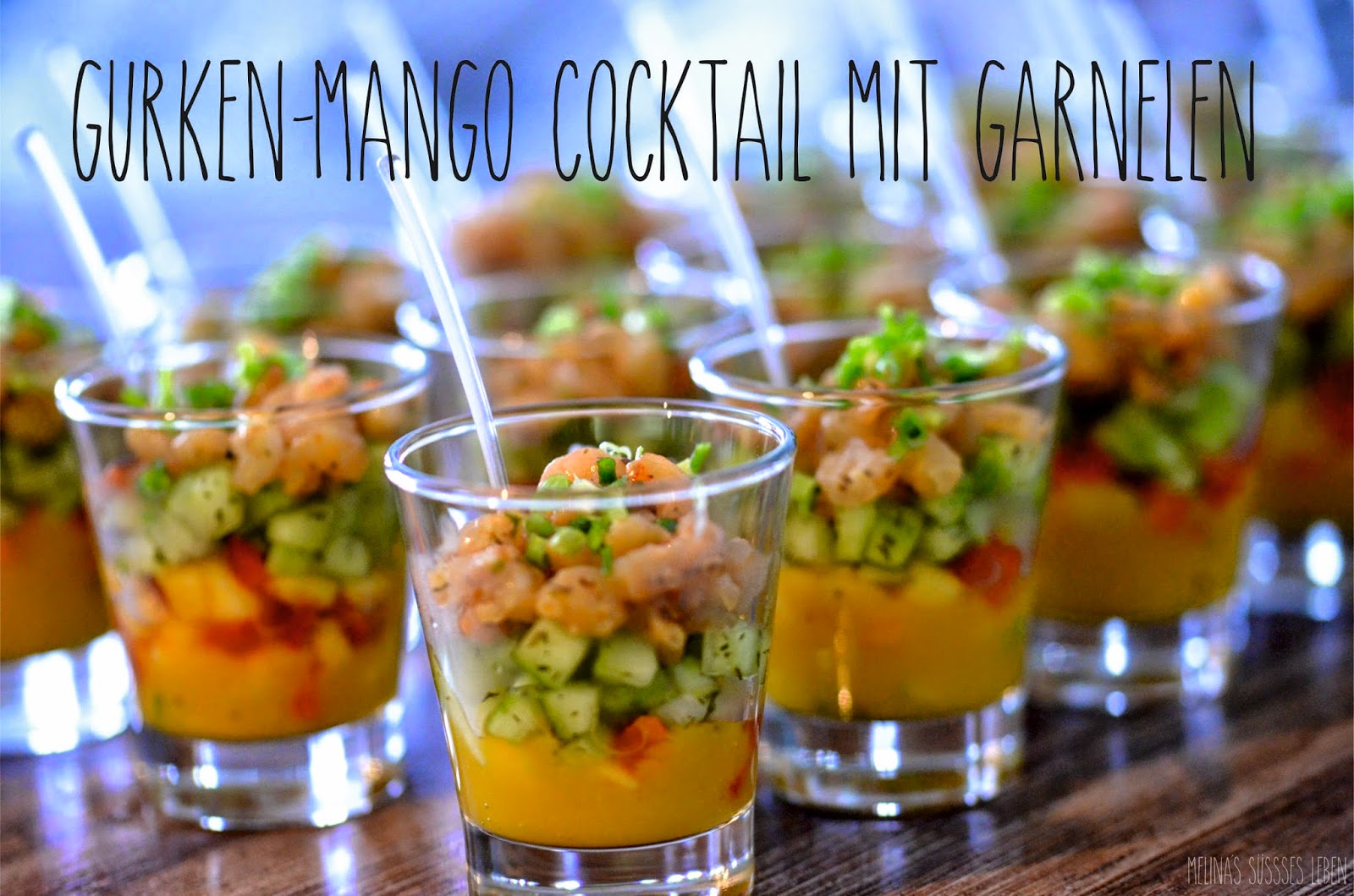 Melina&amp;#39;s süßes Leben: Gurken-Mango Cocktail mit Garnelen - Fingerfood ...
