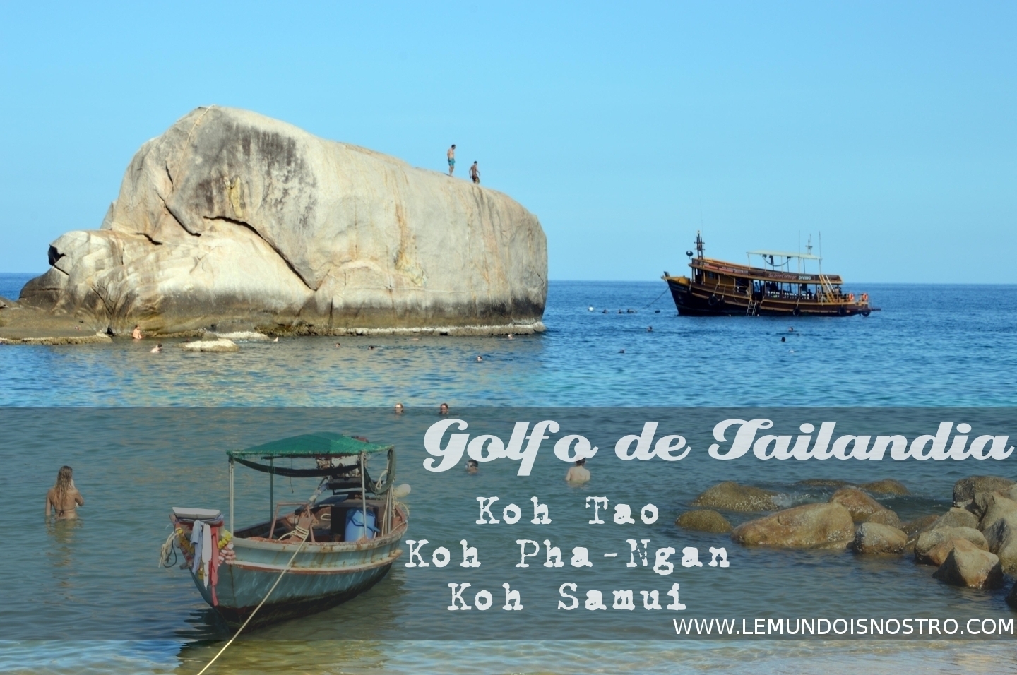 Koh Tao, Koh PhaNgan y Koh Samui. El Golfo de Tailandia LE MUNDO IS NOSTRO Koh Tao, Koh PhaNgan y Koh Samui. El Golfo de Tailandia LE MUNDO IS NOSTRO