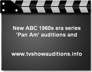 ABC Pan Am Auditions Casting Calls