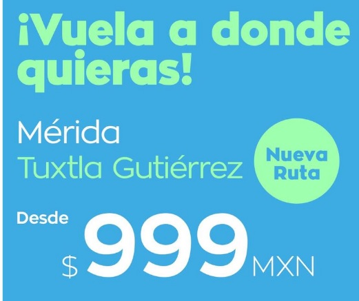 Ofetas de Vuelos a Tuxtla Gutierrez a menos de mil pesos 999 y a Merida con Interjet