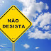 Porque você não pode desistir