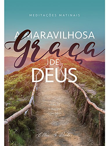 A Maravilhosa Graça de Deus - Ellen G. White.jpg