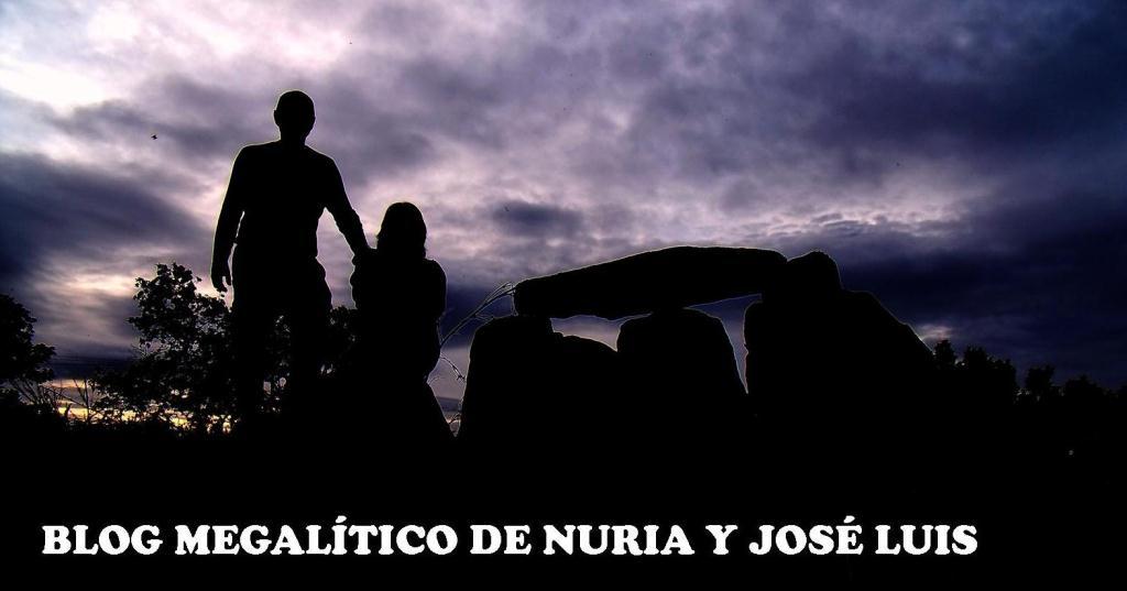 BLOG MEGALÍTICO DE NURIA Y JOSE LUIS