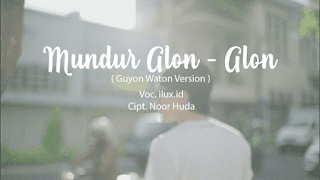 Lirik Lagu Mundur Alon Alon - Guyon Waton