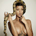 Η Rihanna σχεδόν ΓΥΜΝΗ αγκαλιά με ένα... φίδι;;; (pics)