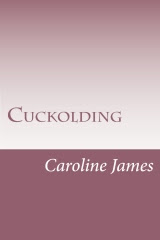 Cuckolding by Caroline James (Paperback or Kindle)